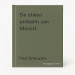 De stalen pinhelm van Mozart 9789462673564 Fred Brouwers, Boeken, Muziek, Verzenden, Zo goed als nieuw, Fred Brouwers