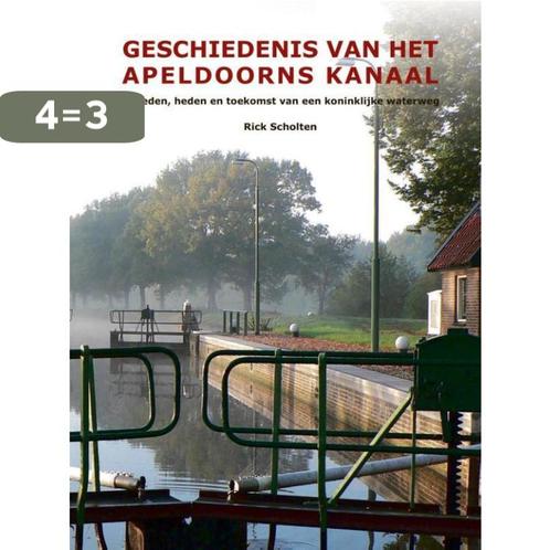 Geschiedenis van het Apeldoorns Kanaal 9789491826528, Boeken, Geschiedenis | Stad en Regio, Gelezen, Verzenden