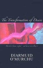 The Transformation of Desire 9781570757044, Livres, Diarmuid O'Murchu, Verzenden