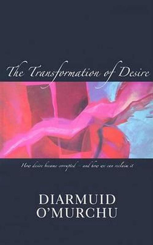 The Transformation of Desire 9781570757044, Livres, Livres Autre, Envoi