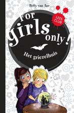 Het griezelhuis / For Girls Only! 9789002250330, Verzenden, Gelezen, Hetty Van Aar