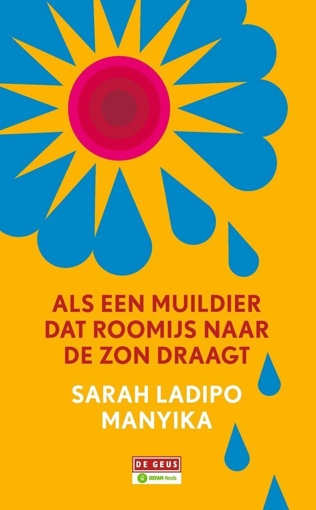 Als een muildier dat roomijs naar de zon draagt, Boeken, Romans, Nieuw, Verzenden