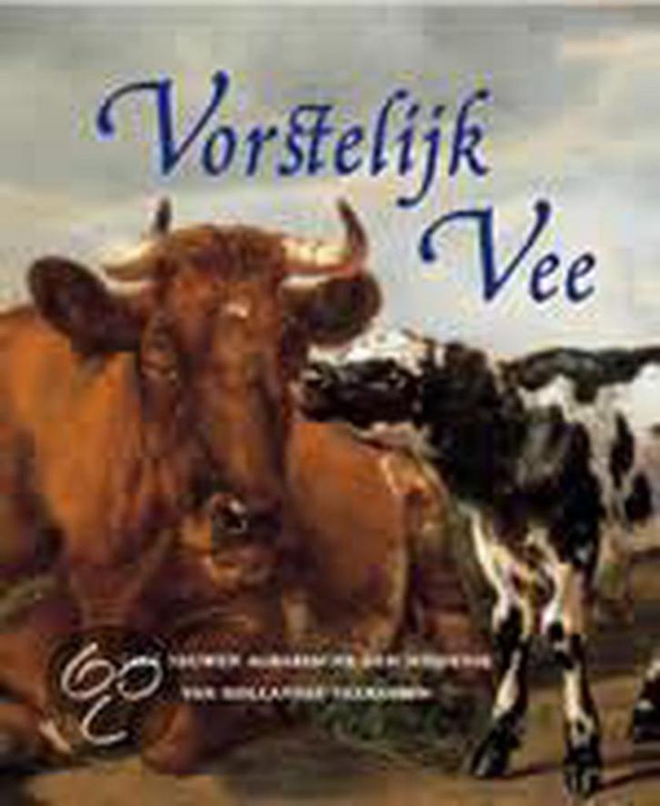 Vorstelijk vee 9789068682755, Boeken, Kunst en Cultuur | Beeldend, Gelezen, Verzenden