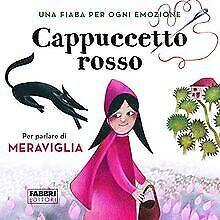 Cappuccetto Rosso. Una fiaba per ogni emozione  Fabbri  Book, Livres, Livres Autre, Envoi