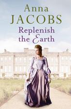 Replenish the Earth 9781788631501 Anna Jacobs, Verzenden, Anna Jacobs