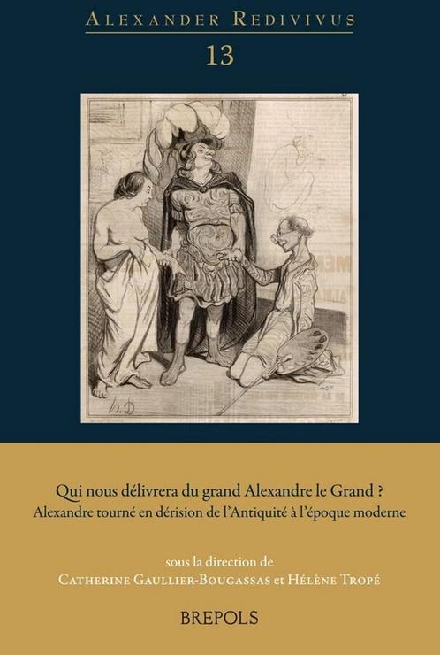 Qui Nous Delivrera Du Grand Alexandre Le Grand ?, Livres, Livres Autre, Envoi