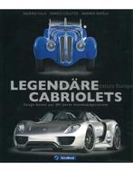 LEGENDÄRE CABRIOLETS, DESIGN-IKONEN AUS 100 JAHREN, Livres, Autos | Livres