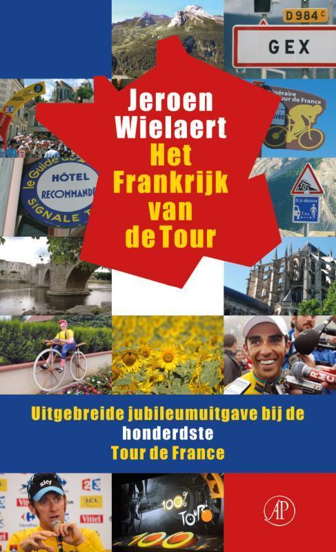 Het Frankrijk van de Tour 9789029587310, Livres, Littérature, Envoi
