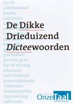 De Dikke Drieduizend Dicteewoorden 9789086800674, Verzenden, Zo goed als nieuw