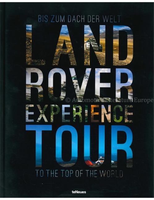 BIS ZUM DACH DER WELT, LAND ROVER EXPIERENCE TOUR, TO THE, Boeken, Auto's | Boeken