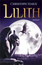 Lilith 9789024531028 Christoph Marzi, Boeken, Verzenden, Gelezen, Christoph Marzi