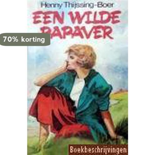 Wilde papaver 9789024218820 H. Thijssing-Boer, Boeken, Streekboeken en Streekromans, Gelezen, Verzenden