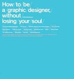 How To Be A Graphic Designer 9781856694100, Livres, Adrian Shaughnessy, Adrian Shaughnessy, Verzenden