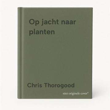 Op jacht naar planten 9789089899705 Chris Thorogood, Verzenden, Chris Thorogood