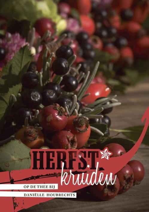 Herfstkruiden / Op de thee bij Danielle 9789057203169, Boeken, Hobby en Vrije tijd, Gelezen, Verzenden