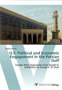 U.S. Political and Economic Engagement in the Persian, Boeken, Overige Boeken, Zo goed als nieuw, Verzenden