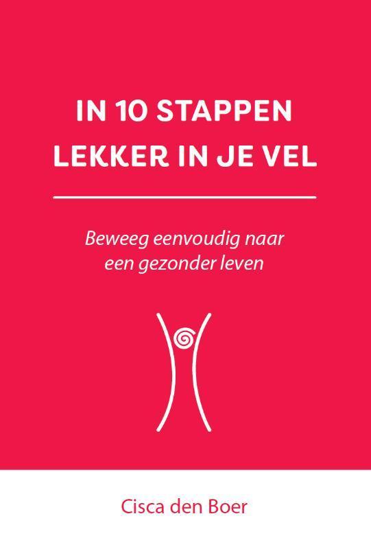 In 10 stappen lekker in je vel / 10 stappen 9789493222700, Boeken, Overige Boeken, Gelezen, Verzenden