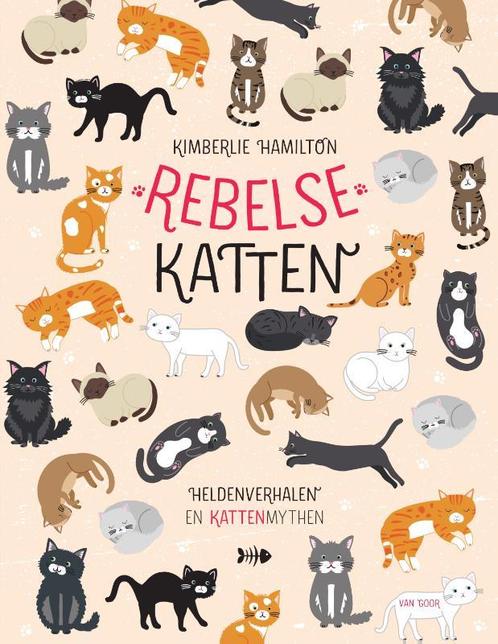 Rebelse dieren  -   Rebelse katten 9789000366798, Livres, Livres pour enfants | Jeunesse | 10 à 12 ans, Envoi