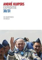 Expeditie 30/31 9789048816583 André Kuipers, Boeken, Kunst en Cultuur | Fotografie en Design, Verzenden, Zo goed als nieuw, André Kuipers