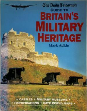 The Daily Telegraph Guide Britains Military Heritage, Livres, Langue | Langues Autre, Envoi