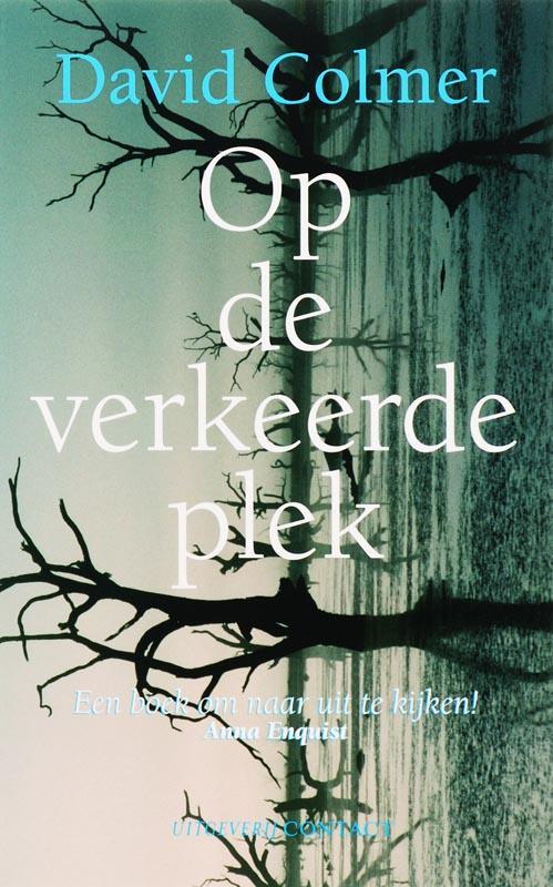 Op de verkeerde plek 9789025418380 D. Colmer, Boeken, Romans, Gelezen, Verzenden