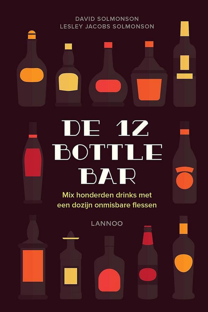 De 12 Bottle Bar 9789401426220 Lesley Jacobs Solmonson, Boeken, Kookboeken, Gelezen, Verzenden