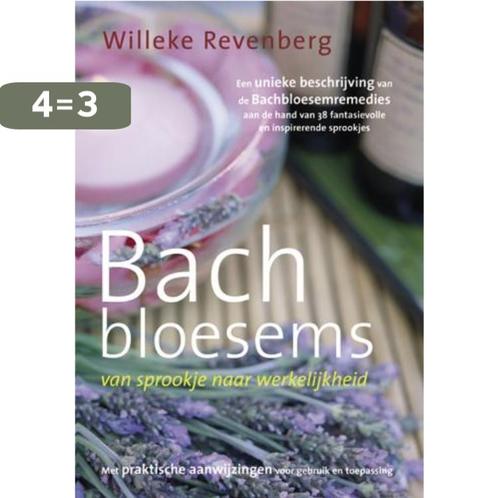 Bachbloesems, van sprookje naar werkelijkheid 9789063786106, Boeken, Esoterie en Spiritualiteit, Gelezen, Verzenden