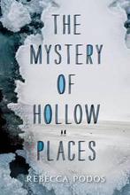 The Mystery of Hollow Places 9780062373342 Rebecca Podos, Verzenden, Rebecca Podos