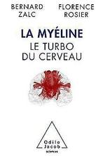 La Myéline: Le turbo du cerveau  Rosier, Florenc...  Book, Rosier, Florence, Zalc, Boris, Verzenden