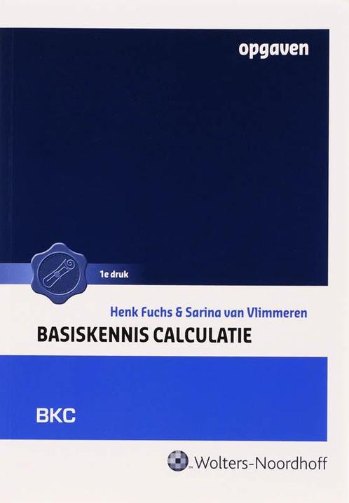 Basiskennis calculatie Opgaven 9789001653002 Henk Fuchs, Boeken, Schoolboeken, Gelezen, Verzenden