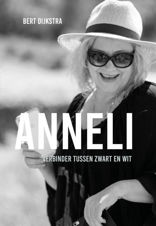 Anneli, tussen zwart en wit 9789083209425 Bert Dijkstra, Boeken, Overige Boeken, Zo goed als nieuw, Verzenden