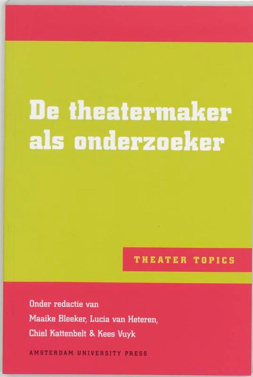 De theatermaker als onderzoeker / Theater Topics, Boeken, Kunst en Cultuur | Dans en Theater, Gelezen, Verzenden