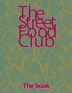 The Streetfood Club - The Book 9789021584508, Livres, The Streetfood Club, Verzenden
