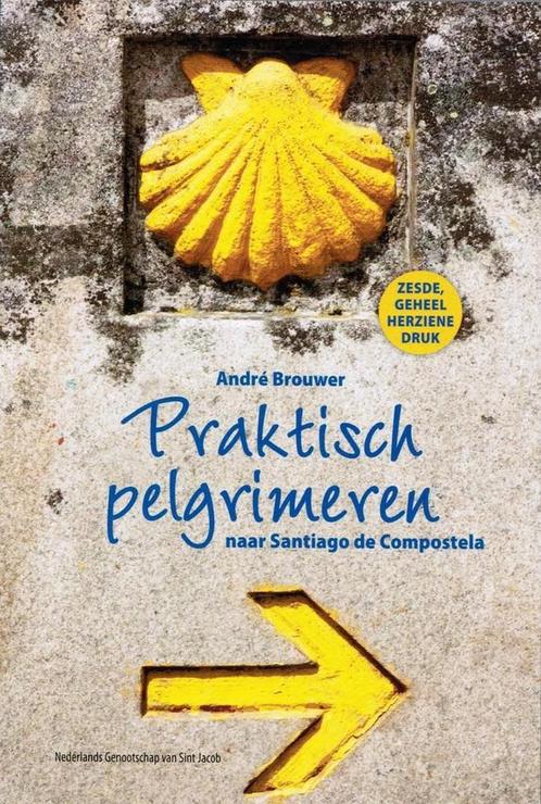 Praktisch pelgrimeren naar Santiago de Compostela, Boeken, Overige Boeken, Gelezen, Verzenden