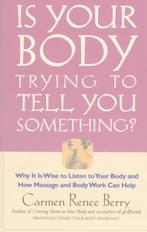Is Your Body Trying to Tell You Something? - Carmen Renee Be, Verzenden