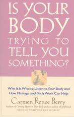 Is Your Body Trying to Tell You Something? - Carmen Renee Be, Verzenden, Nieuw