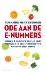 Ode aan de e-nummers 9789026330872 Rosanne Hertzberger, Boeken, Verzenden, Zo goed als nieuw, Rosanne Hertzberger
