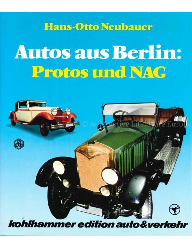 AUTOS AUS BERLIN: PROTOS UND NAG, Boeken, Auto's | Folders en Tijdschriften, Ophalen of Verzenden