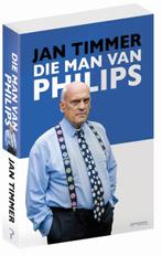 Die man van Philips 9789044636406, Boeken, Economie, Management en Marketing, Gelezen, Jan Timmer, Verzenden