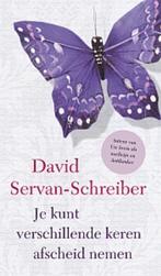 Je kunt verschillende keren afscheid nemen 9789021551319, Boeken, Verzenden, Gelezen, David Servan-Schreiber