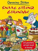 Knaag gezond, Geronimo! 9789054614449 Stilton, Livres, Verzenden, Stilton