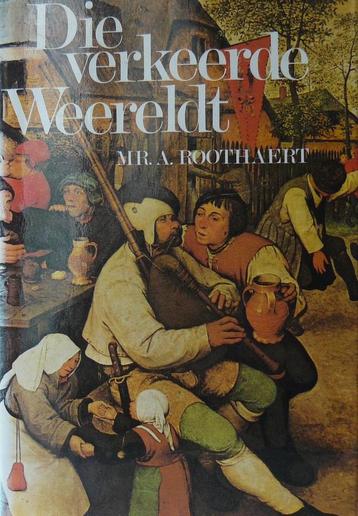 Die verkeerde weereldt 9789051120929 Roothaert, Verzenden, Roothaert