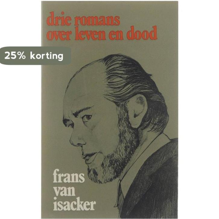 Drie romans over leven en dood 9789026412516 Isacker, Boeken, Overige Boeken, Gelezen, Verzenden