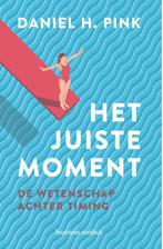 Het juiste moment 9789047010197 Daniel Pink, Verzenden, Zo goed als nieuw, Daniel Pink