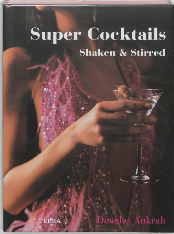 Super Cocktails 9789058974327 D. Ankrah, Boeken, Kookboeken, Zo goed als nieuw, Verzenden