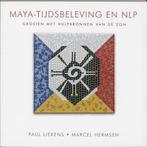 Maya-tijdsbeleving en NLP, Boeken, Verzenden, Nieuw, Nederlands