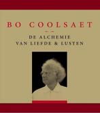 De alchemie van liefde & lusten 9789461310057 Bo Coolsaet, Boeken, Verzenden, Zo goed als nieuw, Bo Coolsaet