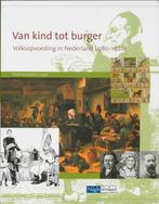 Van kind tot burger volksopvoeding in Nederland (1780-1920), Verzenden, J. Walhain