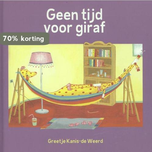 GEEN TIJD VOOR GIRAF 9789033632600 Greetje Kanis - de Weerd, Boeken, Kinderboeken | Kleuters, Zo goed als nieuw, Verzenden