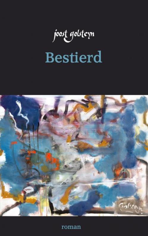 Bestierd 9789402154672 Joost Golsteyn, Boeken, Romans, Gelezen, Verzenden